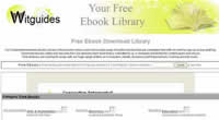 http://www.witguides.com: Download wide ranges of free ebooks from their book directory. Each book hosted in their directory has been tested for virus. ebooks categories includes free ebooks on arts and humanities, business, educational ebooks,free IT and computer books etc