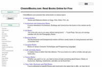 Chestofbooks.com: Lots of free online book on various topics and subjects such as free animal books, free architecture and construction books, free ebooks on arts and humanities, free business ebooks, free computer ebooks, free finance ebooks, free programming ebooks, free plant and agricultural ebooks etc. 